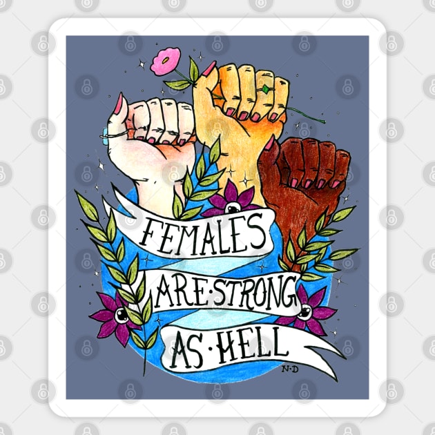 Females Are Strong As Hell Magnet by Polkadotdreamer